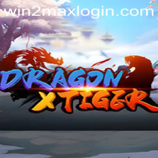 DragonXTiger: Unleashing the Power of WIN2MAX in Modern Gaming
