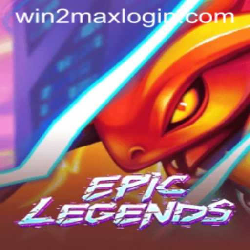 EpicLegends: The Revolutionary Adventure of WIN2MAX