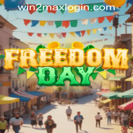 Discover FreedomDay: The Ultimate Game Experience with WIN2MAX