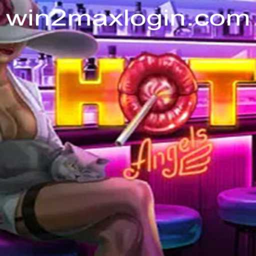 HotAngels: Dive into the World of WIN2MAX Gaming