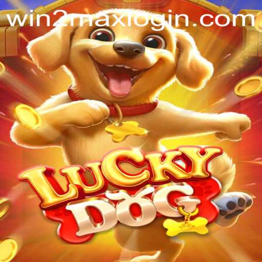 Unleashing the Experience of LuckyDog: A Comprehensive Guide to the WIN2MAX Adventure