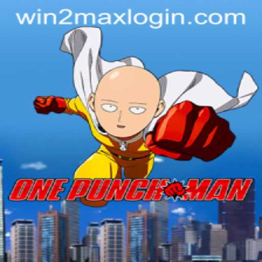 Unleashing the Power of Fists in OnePunchMan: Mastering WIN2MAX