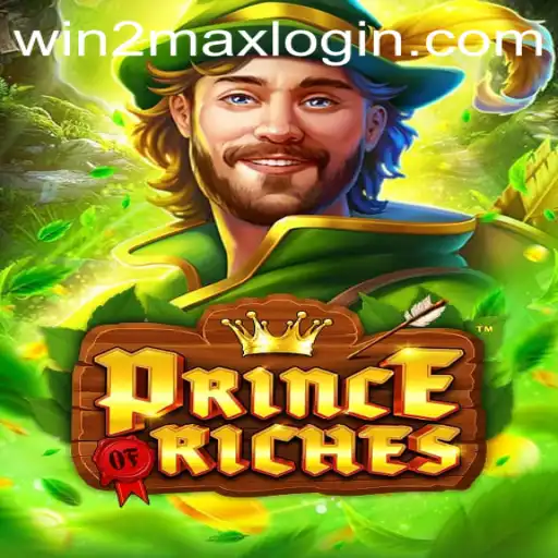 Unveiling PrinceOfRiches: A New Era for Gamers with WIN2MAX