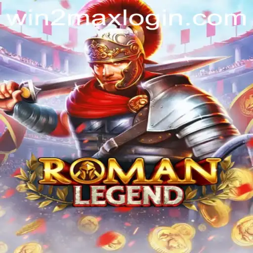 Unveiling RomanLegend: The Epic Journey with WIN2MAX