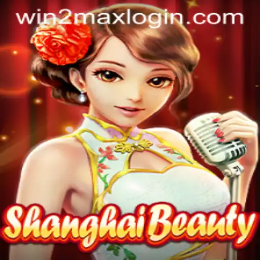 Exploring the Intriguing World of ShanghaiBeauty: WIN2MAX Edition