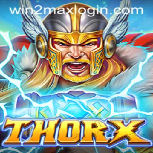 Discover the Exciting World of ThorX: A New Era of Gaming with WIN2MAX